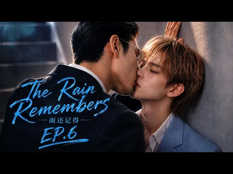 The Rain Remembers Episode 6