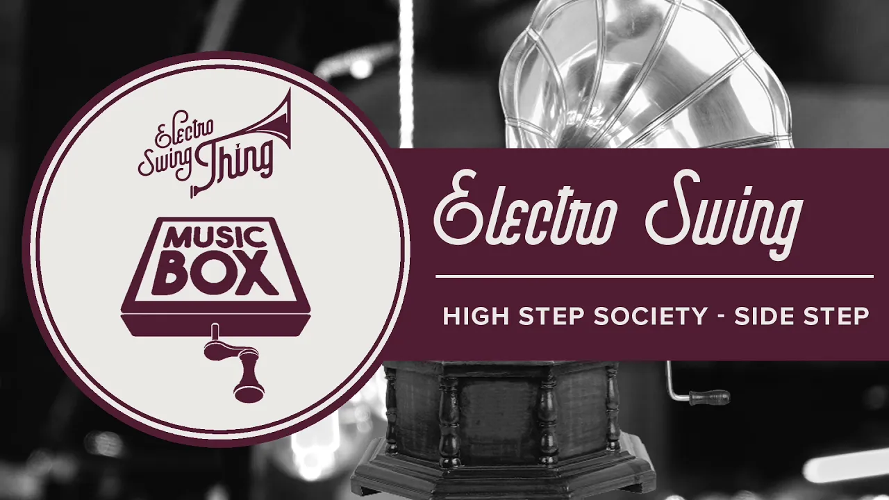 High Step Society - Side Step // Electro Swing High Step Society - Side Step // Electro Swing