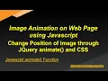 Image Animation on Web Page using Jquery Change Position of Image through JQuery Animate and CSS