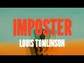 Louis Tomlinson - Imposter (Lyrics)
