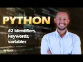Lesson 2 Python Identifiers keywords variables and type conversions