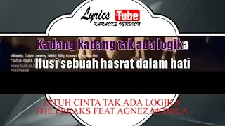 lagu karaoke the freaks feat agnez monica jatuh cinta tak ada logika