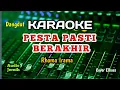 Download Lagu PESTA PASTI BERAKHIR - RHOMA IRAMA - KARAOKE - NADA COWOK