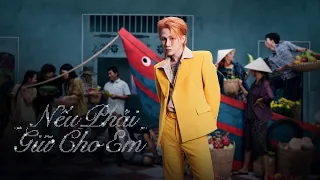 Nếu phải giữ cho em
