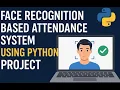 Face Recognition Based Attendance System Using Python Project with Source Code eaglefoundation