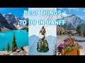 BANFF IN SUMMER Top 5 must do activities you cannot miss Banff National Park Canadian Rockies