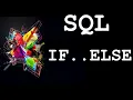 SQL IF ELSE