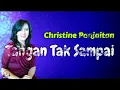 Christine Panjaitan  -  Tangan Tak Sampai  (Lirik Lagu)