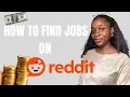 A guide on how to land paid jobs on Reddit