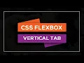 CSS Flexbox Vertical tab Menu Design
