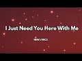 Download Lagu I Just Need You Here With Me ❤️ English song lyrics 💋 sweet romantic love songs