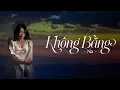 Download Lagu Không Bằng - Na Ngọc Anh | Official Music Video