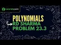 Class 9 Polynomials RD Sharma Problem 23 3 Tutorialspoint