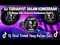 Download Lagu DJ BETAPA SULIT KUTERIMA KELAKUANMU KASIH || TERHANYUT DALAM KEMESRAAN VIRAL TIKTOK YANG KALIAN CARI