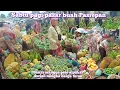 SABTU PAGI SURVE HARGA MANGGA DURIAN ALPUKAT PETE DURIAN NANGKA DI PASAR BUAH PASREPAN BANJIR MANGGA