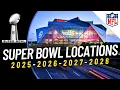 NFL Next Super Bowl Locations REVEALED for 2025 2026 2027 and 2028
