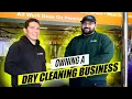 Meeting A Young Entrepreneur Who Runs A Dry Cleaning Business