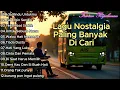 Download Lagu Lagu Nostalgia Tembang Kenangan☘️Lagu Pop Lawas 80an 90an Indonesia☘️Terpopuler Paling Dicari