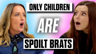 My Only Child Is NOT Spoilt 7 Mums Aren t So Sure Pick A Side