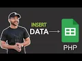 How to Insert Data into Google Sheet using PHP Complete tutorial