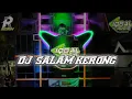 Download Lagu DJ SALAM KERONG FULL BASS NROTOK COCOK BUAT CEK SOUND IQBAL AUDIO