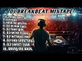 Download Lagu NEW DJ BREAKBEAT MIXTAPE 2025