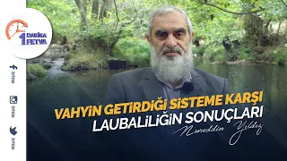 Vahyin getirdiği sisteme karşı laubaliliğin sonuçları