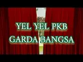 Download Lagu YEL YEL PKB GARDA BANGSA