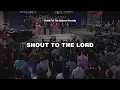 Download Lagu Shout to the Lord - Kevin Jonas \u0026 Christ For The Nations Worship