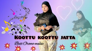 Oromo Music Koottu Koottu Jatta 