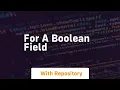 for a boolean field