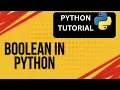 What is Boolean in Python Python Tutorial 8