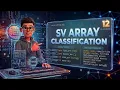 system verilog array classifications 12 system verilog array types array types