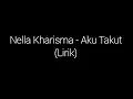 Download Lagu Nella Kharisma - Aku takut (lirik)