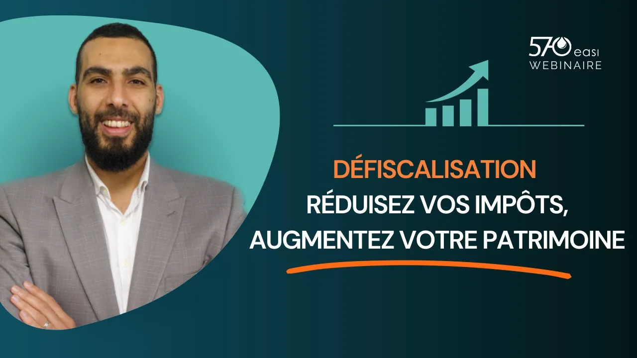Défiscalisation : réduisez vos impôts, augmentez votre patrimoine