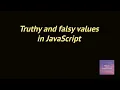 truthy and falsy in Javascript Interview questions frontend
