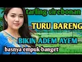 Download Lagu TARLING INDRAMAYU_JUARA TENGDUNG BASNYA  EMPUK_ENAK DIDENGARKAN SAMBIL LEYEH LEYEH_TOYOBRINGIN