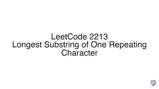 LeetCode 2213 Longest Substring of One Repeating Character