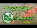 HATIMU ITULAH HIDUPMU | Sufi Hijau Music | @SufiHijauIndonesia