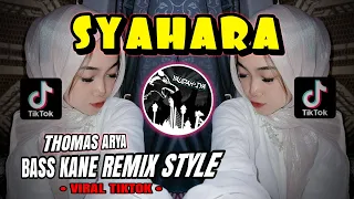 dj viral tiktok syahara thomas arya bass kane remix style yaudahiyadj 