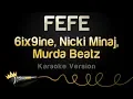 Lagu 6ix9ine, Nicki Minaj, Murda Beatz - FEFE (Karaoke Version)