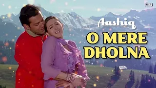 ओ मेरे डोलना - O Mere Dholna - Full Audio | Aashiq | Udit Narayan, Anuradha Paudwal | Hindi Gana