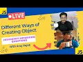 Different ways of creating Objects in JavaScript