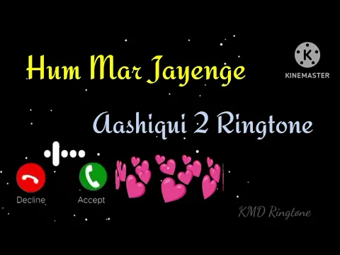 Download MP3 Hum Mar Jayenge Ringtone | Aashiqui 2 Ringtone || Sad Ringtone || Hindi Ringtone