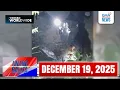 Unang Balita sa Unang Hirit: (Part 1) DECEMBER 19, 2025 [HD]
