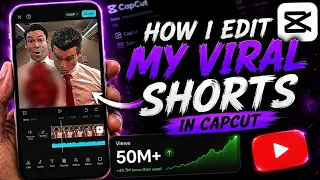 How I Edit My Viral Shorts To Get 50M+ Views in CapCut