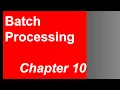 Chapter 10 - Batch processing