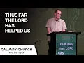 Download Lagu Thus Far the Lord Has Helped Us - Joshua 4:1-9 \u0026 1 Samuel 7 - 20210103