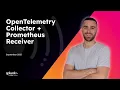 How to Push Prometheus Metrics to Splunk Observability Cloud with the OpenTelemetry Collector