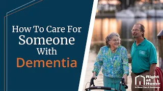 How To Care For Someone With Dementia